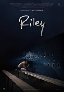 Riley movie review Riley movie Summary Riley Movie Plot Riley movie production Riley movie watch Riley movie review trailer